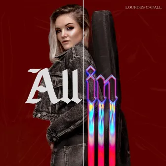 All in by Lourdes Capall