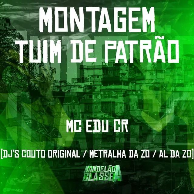 Montagem - Tuim de Patrão