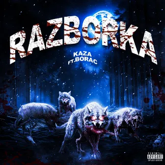 RAZBORKA by KAZA