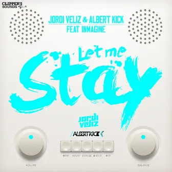 Let Me Stay by Jordi Veliz