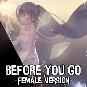 Nightcore - Before You Go (Female Version) (Cover) by NightcoreChase