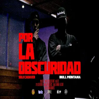 Por la Oscuridad by Bull Montana