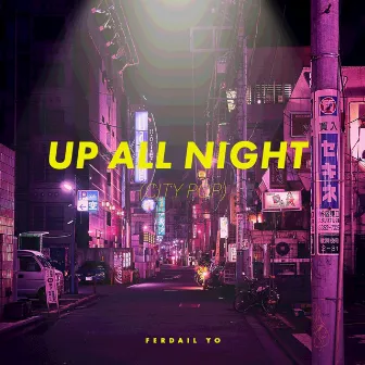 Up All Night by Ferdail Yo