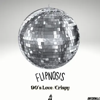 90's Love / Crispy by Flipnosis