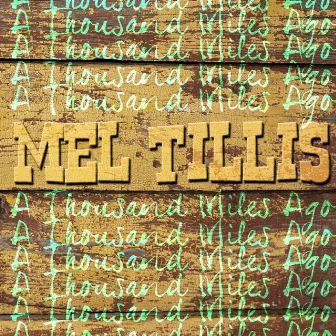 A Thousand Miles Ago by Mel Tillis