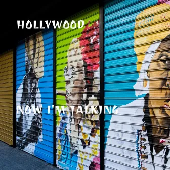 Now I'm Talking by Hollywood