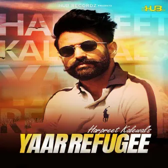 Yaar Refugee by Harpreet Kalewal