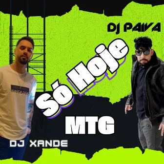 MTG Só Hoje (Dj Paiva Remix) by Dj Paiva