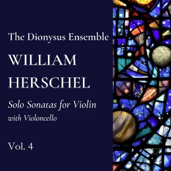 Solo Sonatas for Violin with Violoncello, Vol. 4 (Natural & False Harmonics versions) by William Herschel