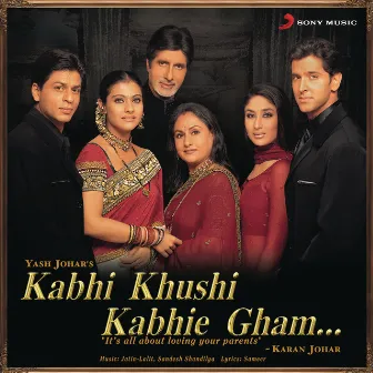 Kabhi Khushi Kabhie Gham (Original Motion Picture Soundtrack) by Aadesh Shrivastava