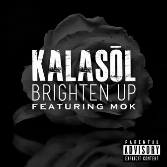 Brighten Up (feat. Mok) - Single by Kalasol