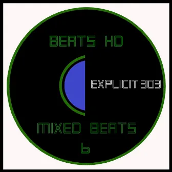 Mixed Beats 6 (DJ Mix) by Explicit 303