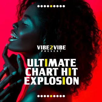 Ultimate Chart Hit Explosion by Vibe2Vibe