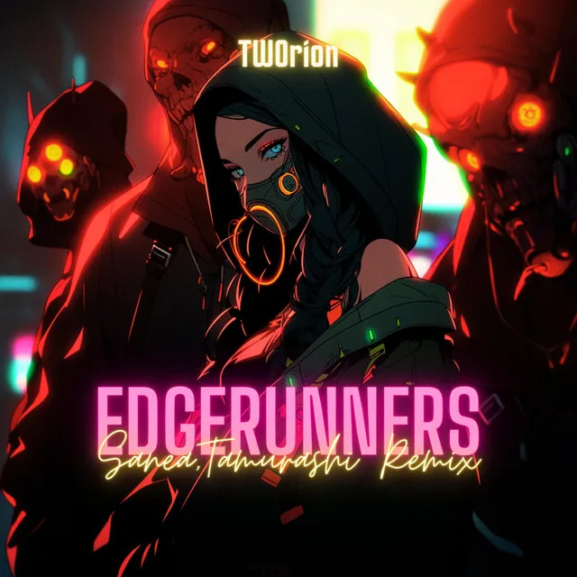 EDGERUNNERS - Sanea, Tamurashi Remix