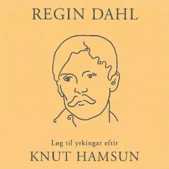 Atlantsløg - Løg Til Yrkingar Eftir Knut Hamsun (20:25) by Regin Dahl