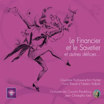 Offenbach: Le Financier et le Savetier et autres délices... by Unknown Artist