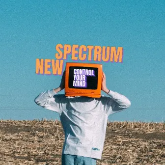 Control Your Mind by New Spectrum