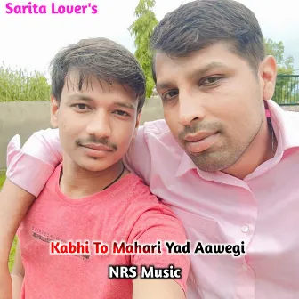 Kabhi To Mahari Yad Aawegi by Nrs Music