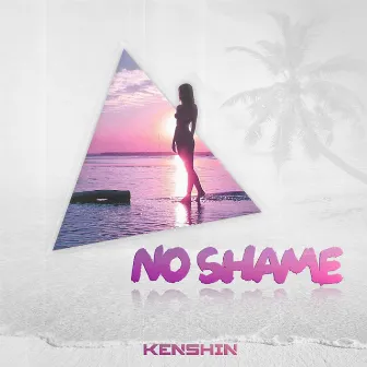 No Shame by Kenshin