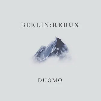 Berlin:Redux by Duomo