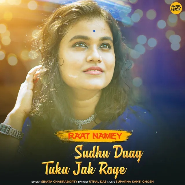 Raat Namey - From "Sudhu Daag Tuku Jak Roye"