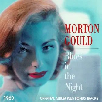 Blues in the Night by Morton Gould and His Orchestra