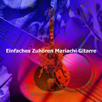 Einfaches Zuhören Mariachi Gitarre by Unknown Artist