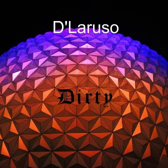 Dirty by D'Laruso