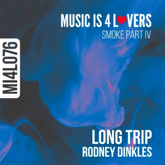 Long Trip by Rodney Dinkles