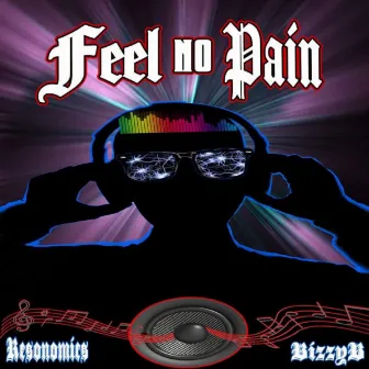 Feel No Pain by Resonomics