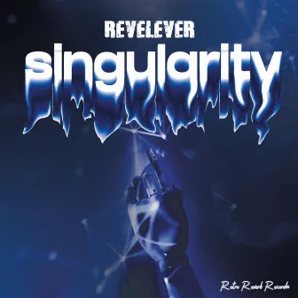 Singularity by REVELEVER