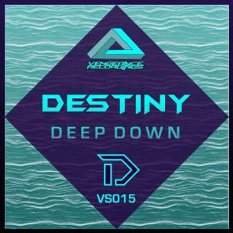 Deep Down by Destiny