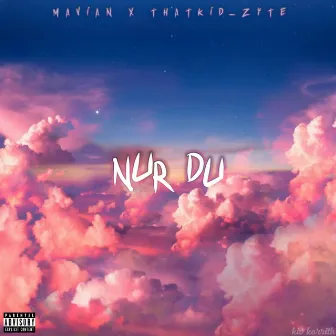 NUR DU by mavian