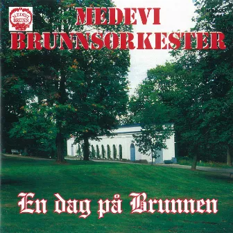 En dag på Brunnen (Live) by Medevi Brunnsorkester