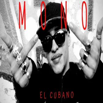 Mono by El Cubano