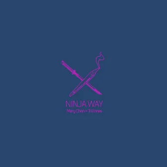 Ninja Way by Mary Chan