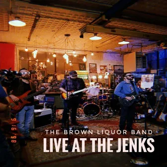 Live at the Jenks by The Brown Liquor Band