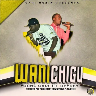 Wanichigu by Young Gari