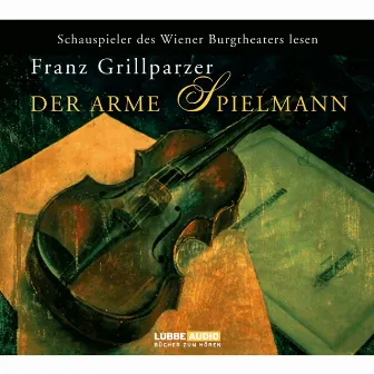 Der arme Spielmann by Franz Grillparzer