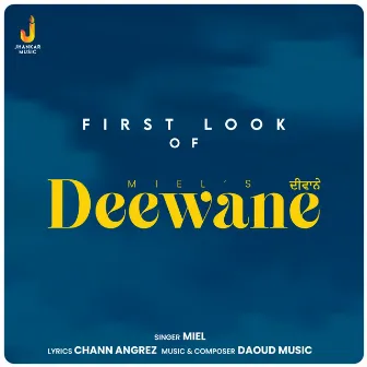 First Look of Deewane by Chann Angrez