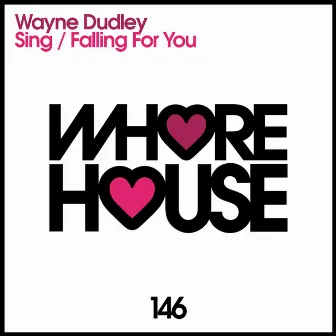 Sing / Falling for You by Wayne Dudley