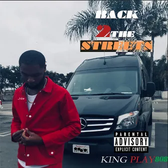 Back 2 the Streets by King Play