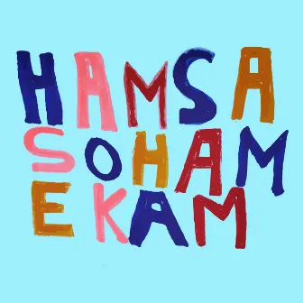 Hamsa Soham Ekam by Kosmik Band