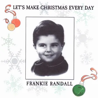 Let's Make Christmas Every Day by Frankie Randall