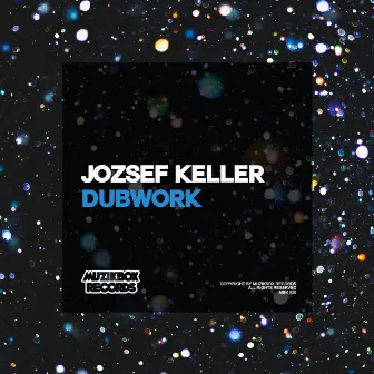 Dubwork by Jozsef Keller