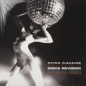 Feet to the Ground (Disco Revision) by Patric Pleasure