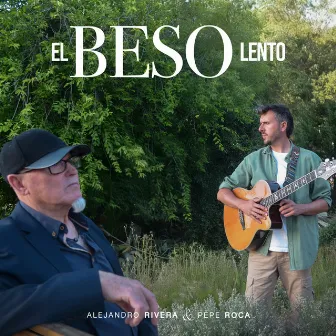 El beso lento by Pepe Roca