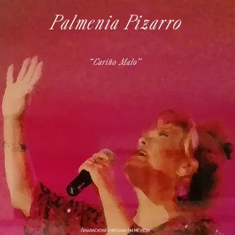 Cariño Malo by Palmenia Pizarro