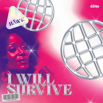 I Will Survive by HÄWK