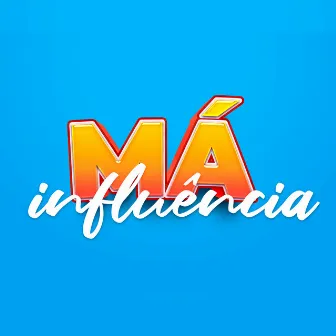 Má Influência by Icke V